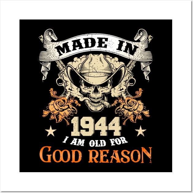 Skull Made In 1944 I Am Old For Good Reason Wall Art by trainerunderline